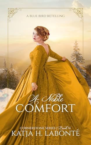 A Noble Comfort: A Blue Bird Retelling (Kindle Edition)