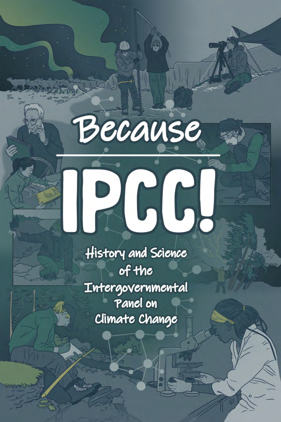 Because IPCC!: History and Science of the Intergovernmental Panel on Climate Change