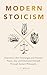 Modern Stoicism: Overcome L...