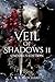 Veil of Shadows II