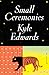 Small Ceremonies: A Novel