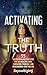 Activating the Truth: 55 Sa...