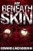 Just Beneath the Skin