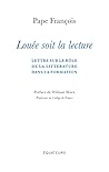 Louée soit la lecture: Lettre sur le rôle de la littérature dans la formation