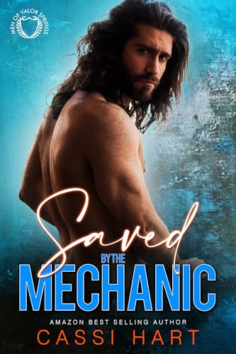 Saved By The Mechanic (Men of Valor Springs, #1)