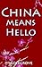 China Means Hello (Stephen Darling Series Book 2)