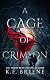 Book cover for A Cage of Crimson (Deliciously Dark Fairytales, #5)