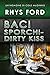 Baci sporchi - Dirty Kiss (...