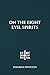On the Eight Evil Spirits by Evagrius Ponticus