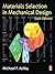 Materials Selection in Mechanical Design