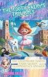 The Tooth Fairy's Troubles  by Carol Eve Lee