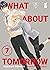 What About Tomorrow. Ashita wa docchida!, Vol. 7 by Kotetsuko Yamamoto What About Tomorrow. Ashita wa docchida!, Vol. 7 by Kotetsuko Yamamoto