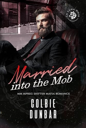 Married into the Mob (The Wolves of La Luna Noir, #3)