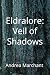 Eldralore: Veil of Shadows:...