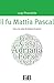 Il fu Mattia Pascal: Con una nota di Antonio Gramsci (Italian Edition)