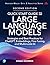 Quick Start Guide to Large Language Models: Strategies and Best Practices for ChatGPT, Embeddings, Fine-Tuning, and Multimodal AI (Addison-Wesley Data & Analytics Series)