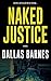 Naked Justice: A Contempora...