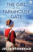 The Girl at the Farmhouse Gate (Land Girls #2)