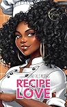 Recipe For Love: ...