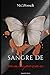 Sangre de mariposas (Spanish Edition)
