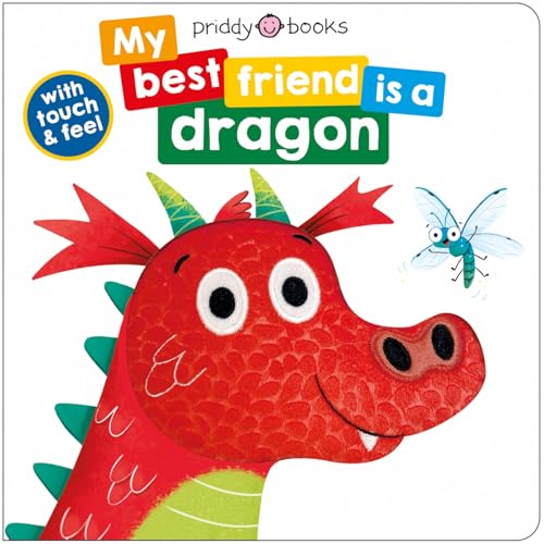 My Best Friend Is A Dragon: Touch and Feel (Board Book)