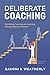 Deliberate Coaching: Optimizing Teaching and Learning Through Behavior Science: Education Edition