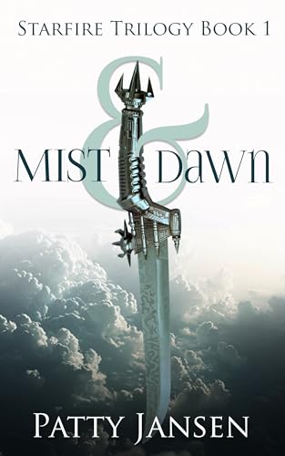 Mist & Dawn: Starfire Trilogy Book 1 (Kindle Edition)