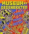 Museum of Degener...