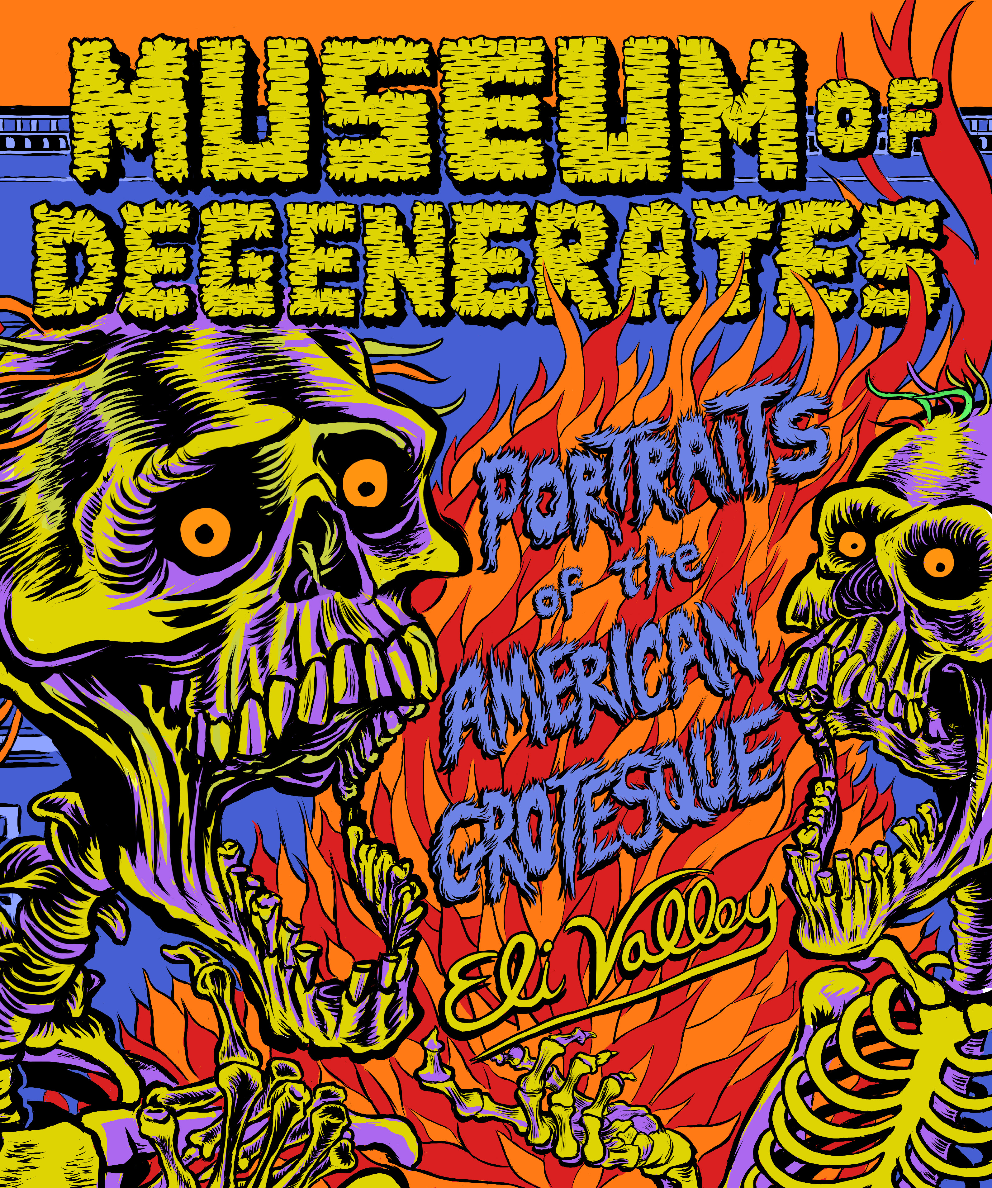 Museum of Degenerates: Portraits of the American Grotesque (Paperback)