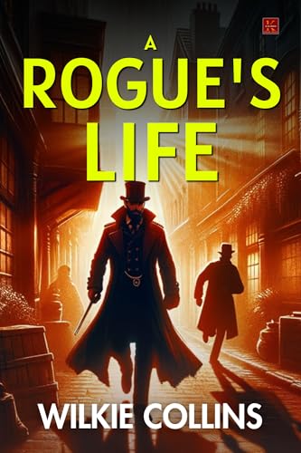 A ROGUE’S LIFE