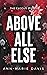Above All Else