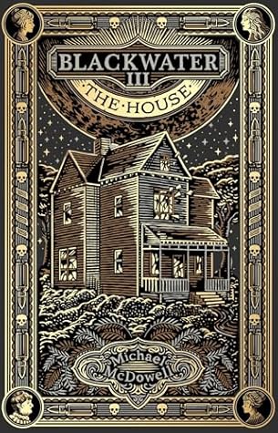 The House (Blackwater, #3)
