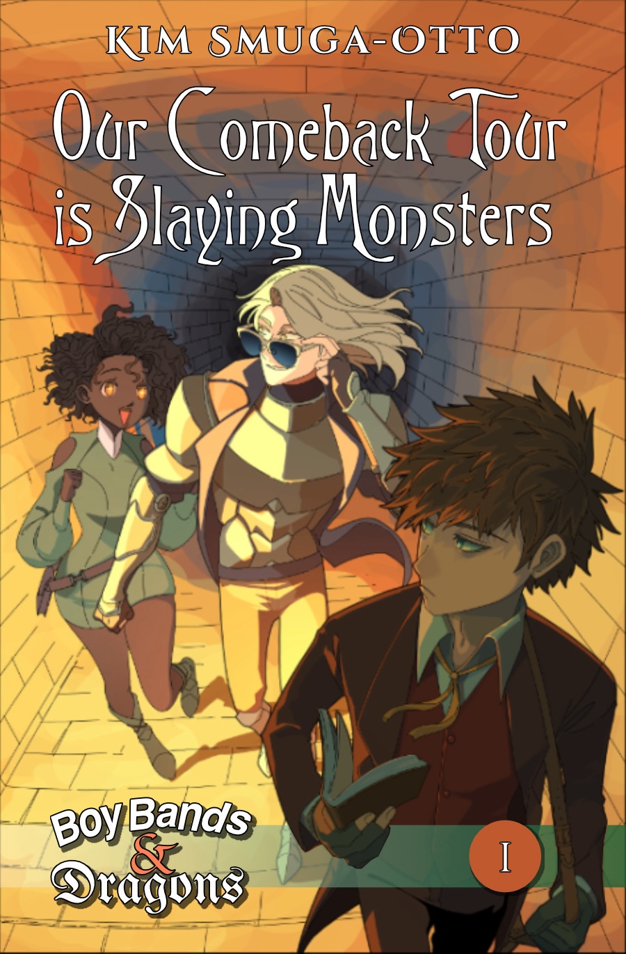 Our Comeback Tour is Slaying Monsters (Boy Bands and Dragons Book 1)