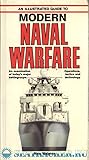 An Illustrated Guide to Modern Naval Warfare (An Arco Military Book)