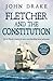 Fletcher and the Constitution by John    Drake