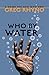 Who by Water by Greg Rhyno