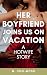 Her Boyfriend Joins Us On V...