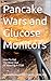 Pancake Wars and Glucose Mo...