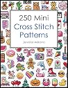 250 Mini Cross Stitch Patterns by Jennifer      Williams