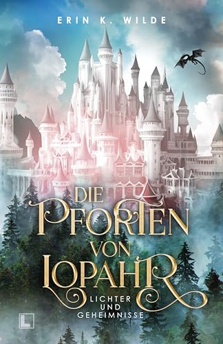Die Pforten von Lopahr: Lichter und Geheimnisse (German Edition)