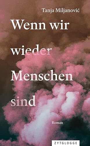 Wenn wir wieder Menschen sind (German Edition)