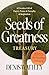 Seeds of Greatness Treasury: A Priceless Gift of Poetry, Prose and Proverbs of Inspiration