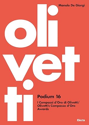 Olivetti Podium 16, I Compassi d'Oro di Olivetti (Paperback)