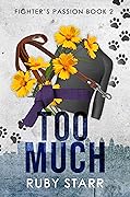 Too Much