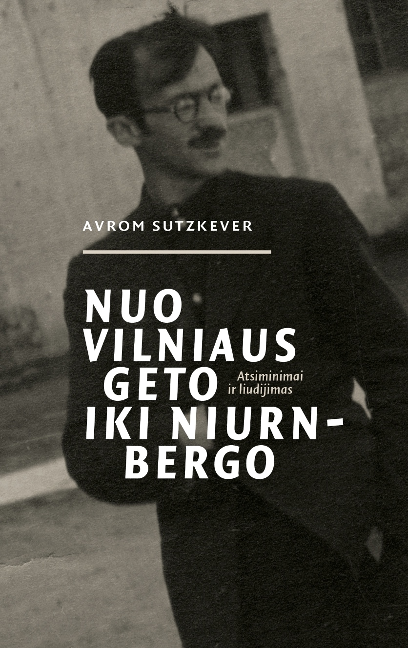 Nuo Vilniaus geto iki Niurnbergo