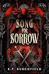 Song for Sorrow by KP Burchfield