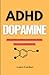ADHD Dopamine: How to Detox...