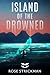 Island of the Drowned