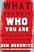 What You Do Is Who You Are by Ben Horowitz