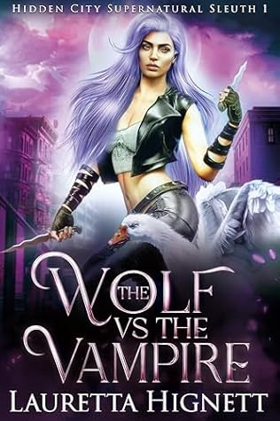 The Wolf vs The Vampire (Hidden City Supernatural Sleuth #1)